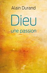 Télécharger le livre :  Dieu, une passion