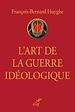 Télécharger le livre :  L'ART DE LA GUERRE IDEOLOGIQUE