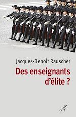 Télécharger le livre :  DES ENSEIGNANTS D'ELITES ?