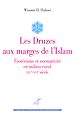 Télécharger le livre :  LES DRUZES AUX MARGES DE L'ISLAM - ESOTERISME ET NORMATIVITE EN MILIEU RURAL - XIVE-XVIE SIECLE