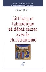 Télécharger le livre :  LITTERATURE TALMUDIQUE ET DEBAT SECERT AVEC LE CHRISTIANISME