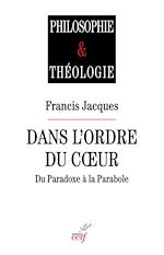 Télécharger le livre :  DANS L'ORDRE DU COEUR - DU PARADOXE A LA PARABOLE