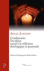 Télécharger le livre :  L'EUTHANASIE : DU DEBAT SOCIAL A LA REFLEXION THEOLOGIQUE ET PASTORALE