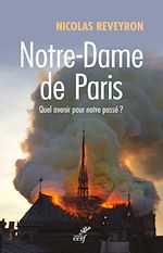 Télécharger le livre :  NOTRE-DAME DE PARIS - QUEL AVENIR POUR NOTRE PASSE?