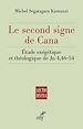 Télécharger le livre :  LE SECOND SIGNE DE CANA - ETUDE EXEGETIQUE ET THEOLOGIQUE DE JN 4,46-54