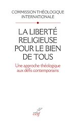 Télécharger le livre :  LA LIBERTE RELIGIEUSE POUR LE BIEN DE TOUS