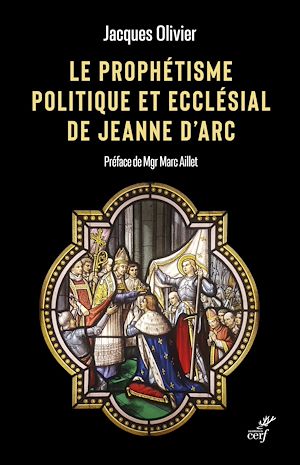 Téléchargez le livre :  LE PROPHETISME POLITIQUE ET ECCLESIAL DE JEANNE D'ARC
