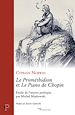 Télécharger le livre :  LE PROMETHIDION ET LE PIANO DE CHOPIN - ETUDE DE L'OEUVRE POETIQUE PAR MICHEL MASLOWKI