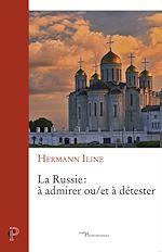 Télécharger le livre :  LA RUSSIE : A ADMIRER ET/OU A DETESTER