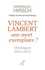 Télécharger le livre :  Vincent Lambert, une mort exemplaire ? - Chroniques 2014-2019