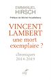 Télécharger le livre :  Vincent Lambert, une mort exemplaire ? - Chroniques 2014-2019