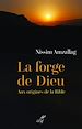 Télécharger le livre :  La forge de Dieu - Aux origines de la Bible