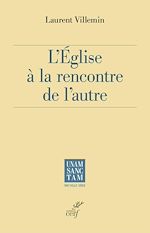 Télécharger le livre :  L'EGLISE A LA RENCONTRE DE L'AUTRE