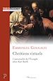 Télécharger le livre :  CHRETIENS VIRTUELS - L'UNIVERSALITE DE L'EVANGILESELON KARL BARTH