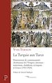 Télécharger le livre :  LA TURQUIE AUX TURCS - DESTRUCTION DE COMMUNAUTESCHRETIENNES DE L'EMPIRE OTTOMAN : NESTORIENS, CHAL