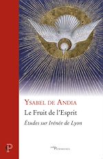 Télécharger le livre :  LE FRUIT DE L'ESPRIT - ETUDES SUR IRENEE DE LYON