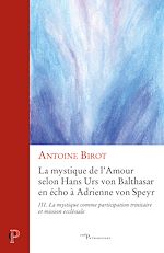 Télécharger le livre :  LA MYSTIQUE DE L' AMOUR SELON HANS URS VON BALTHASAR EN ECHO A ADRIENNE VON SPEYR - LA MYSTIQUE COMM