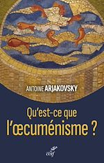 Télécharger le livre :  QU'EST-CE QUE L'OECUMENISME ?