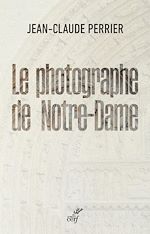 Télécharger le livre :  Le photographe de Notre-Dame