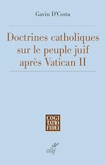Télécharger le livre :  LA DOCTRINE CATHOLIQUE SUR LE PEUPLE JUIF APRES VATICAN II