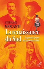 Télécharger le livre :  LA RENAISSANCE DU SUD - LA GRANDE EPOPEE DES LITTERATURES D'OC