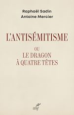 Télécharger le livre :  L'ANTISEMITISME OU LE DRAGON A QUATRE TETES
