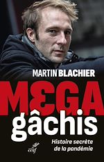 Télécharger le livre :  MEGA-GACHIS - HISTOIRE SECRETE DE LA PANDEMIE