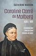 Télécharger le livre :  Caroline Carré de Malberg (1829-1891)