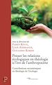 Télécharger le livre :  PENSER LES RELATIONS ECOLOGIQUES EN THEOLOGIE A L'ERE DE L'ANTROPOCENE - CONTRIBUTIONS OECUMENIQUES