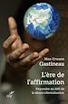 Télécharger le livre :  L'ERE DE L'AFFIRMATION - REPONDRE AU DEFI DE LA DESOCCIDENTALISATION