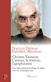 Télécharger le livre :  CHRISTOS YANNARAS, L'AMOUR, LA RELATION, L'APOPHATISME - UNE THEO-PHENOMENOLOGIE EN DEBAT