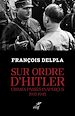 Télécharger le livre :  Sur ordre d'Hitler