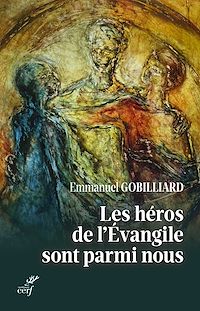 Téléchargez le livre :  Les héros de l'Evangile sont parmi nous