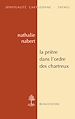 Télécharger le livre :  La prière dans l'ordre des Chartreux