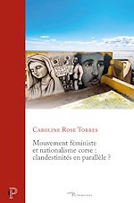 Télécharger le livre :  Mouvement féministe et nationalisme corse : clandestinités en parallèle ?