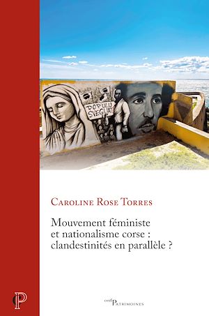 Téléchargez le livre :  Mouvement féministe et nationalisme corse : clandestinités en parallèle ?