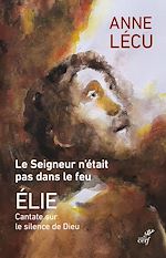 Télécharger le livre :  Le seigneur n'était pas dans le feu