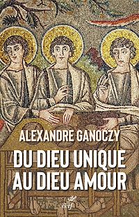 Téléchargez le livre :  Du Dieu unique au Dieu amour