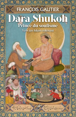 Téléchargez le livre :  Dara Shukoh, prince du soufisme
