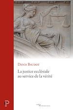 Télécharger le livre :  La justice ecclésiale au service de la vérité
