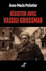 Télécharger le livre :  Résister avec Vassili Grossman