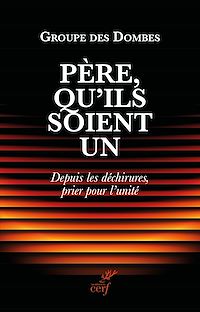 Téléchargez le livre :  Père, qu'ils soient un