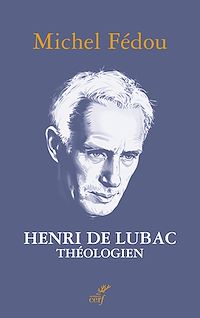 Téléchargez le livre :  Henri de Lubac, théologien