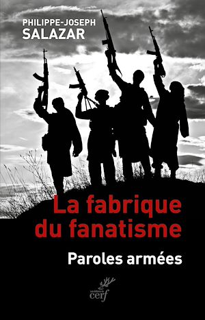 Téléchargez le livre :  La fabrique du fanatisme