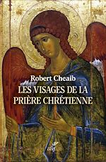 Télécharger le livre :  Les visages de la prière chrétienne