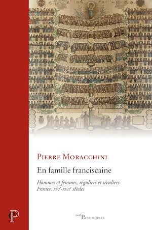 Téléchargez le livre :  En famille franciscaine, hommes et femmes, réguliers et séculiers