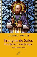 Télécharger le livre :  François de Sales, l'exigence évangélique