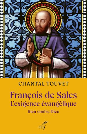 Téléchargez le livre :  François de Sales, l'exigence évangélique