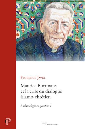 Téléchargez le livre :  Maurice Borrmans et la crise du dialogue islamo-chrétien