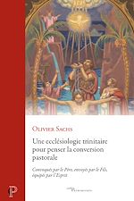 Télécharger le livre :  Une ecclésiologie trinitaire pour penser la conversion pastorale